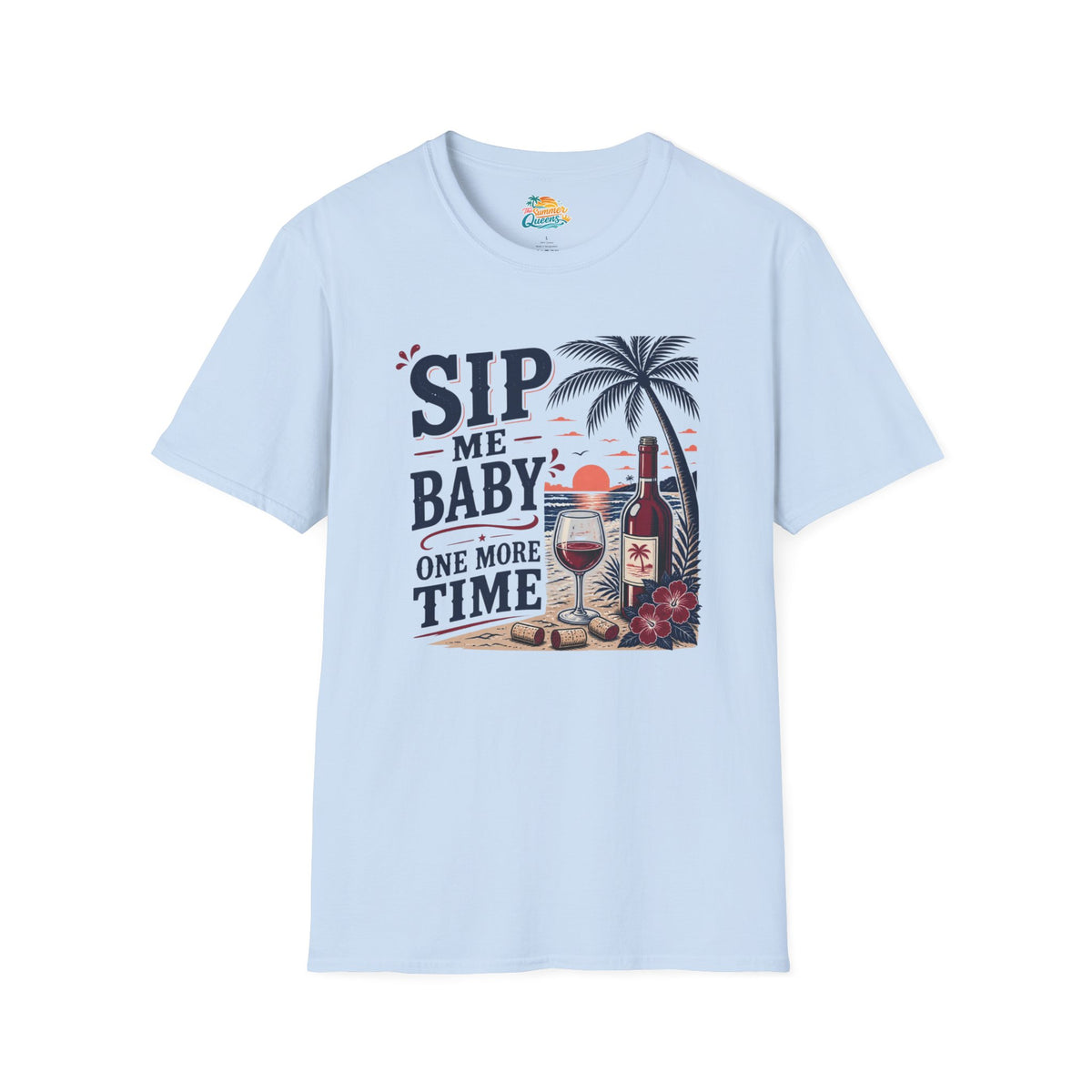 Sip Me Baby One More Time T-Shirt