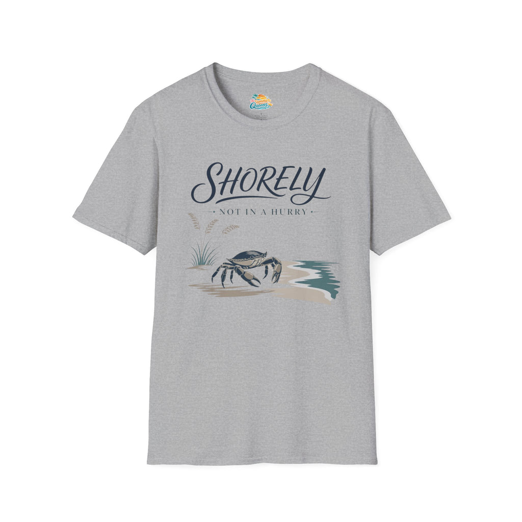 Shorely Not In A Hurry T-Shirt