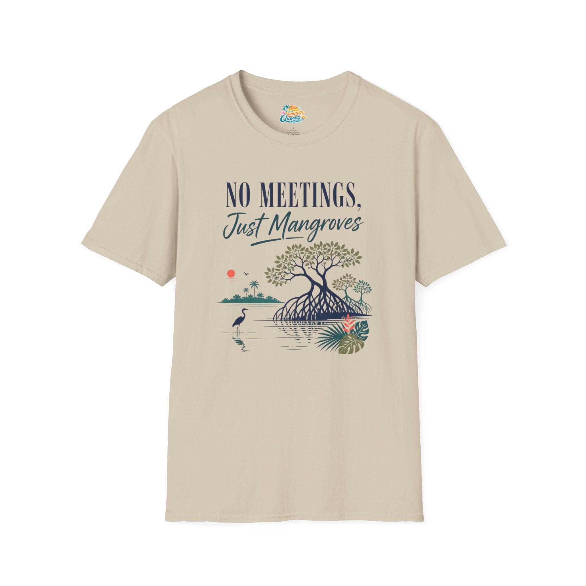 No Meetings, Just Mangroves T-Shirt