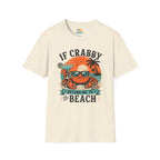 If Crabby Return Me to the Beach T-Shirt