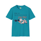 High Maintenance, Low Tide T-Shirt