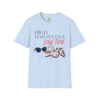 High Maintenance, Low Tide T-Shirt