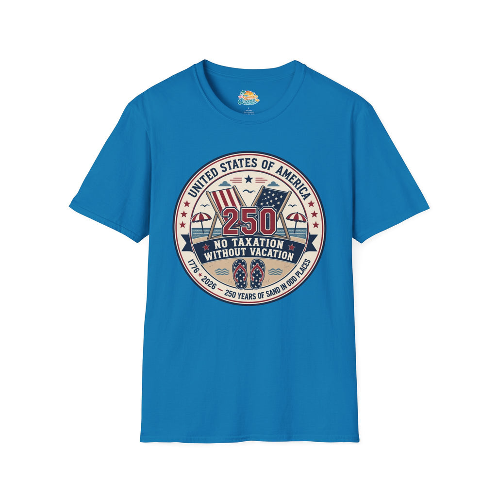 No Taxation Without Vacation T-Shirt