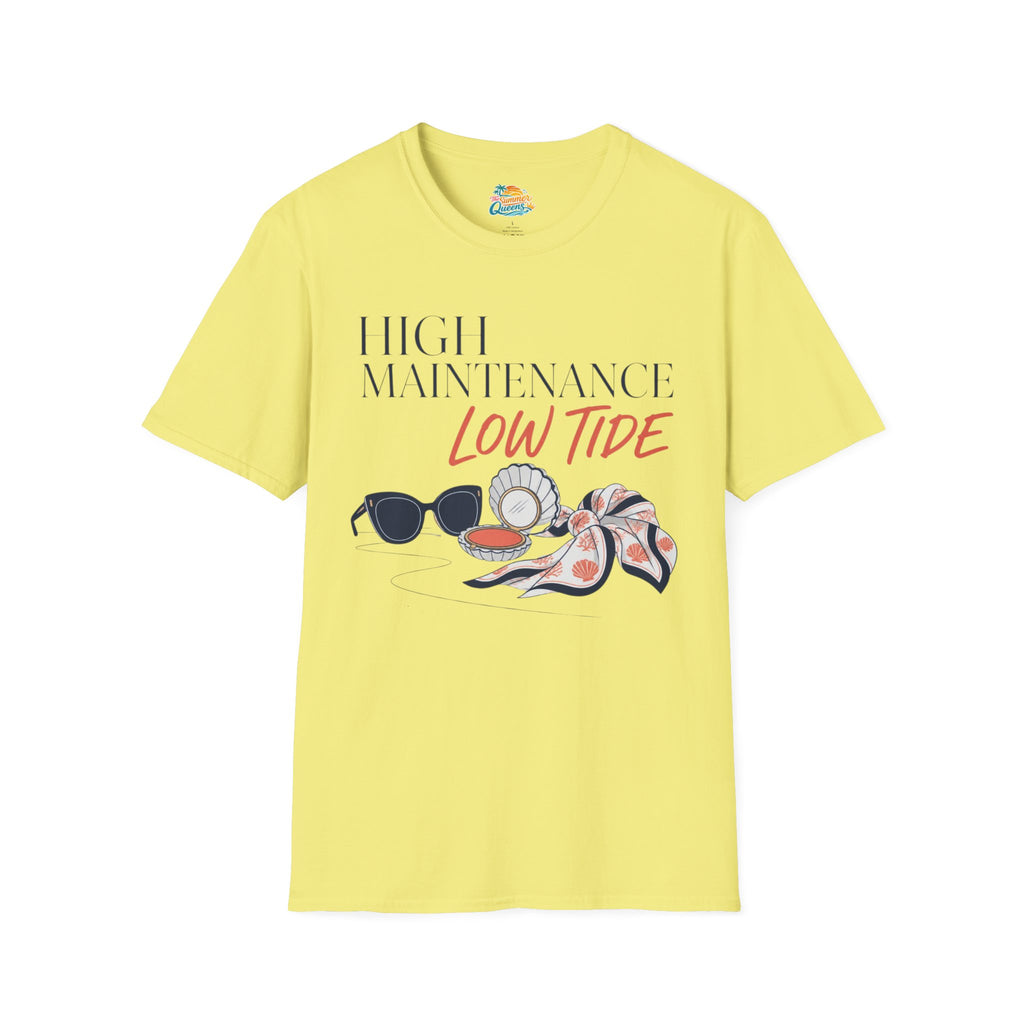 High Maintenance, Low Tide T-Shirt