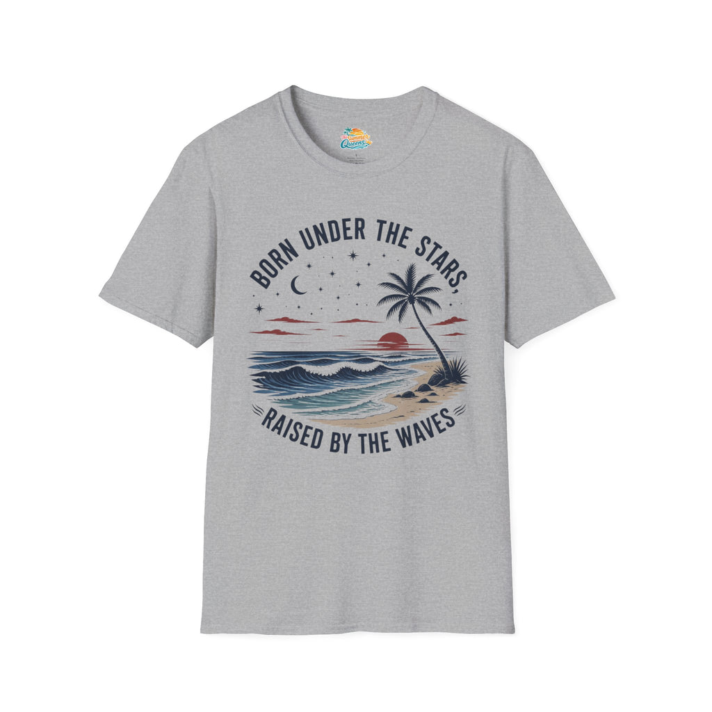 Born Under the Stars, Raised by the Waves T-Shirt