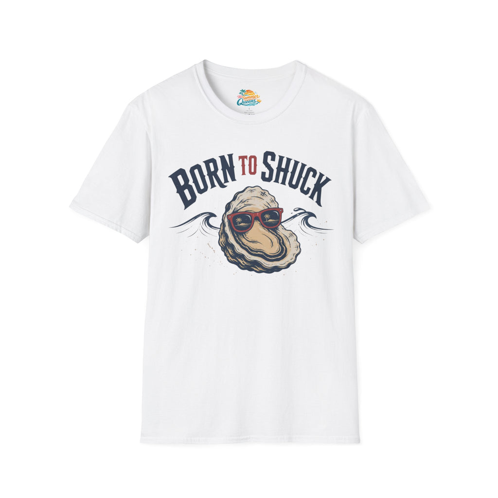 Born to Shuck T-Shirt