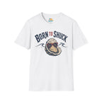 Born to Shuck T-Shirt