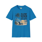 Slow Down The Tide Will Wait T-Shirt