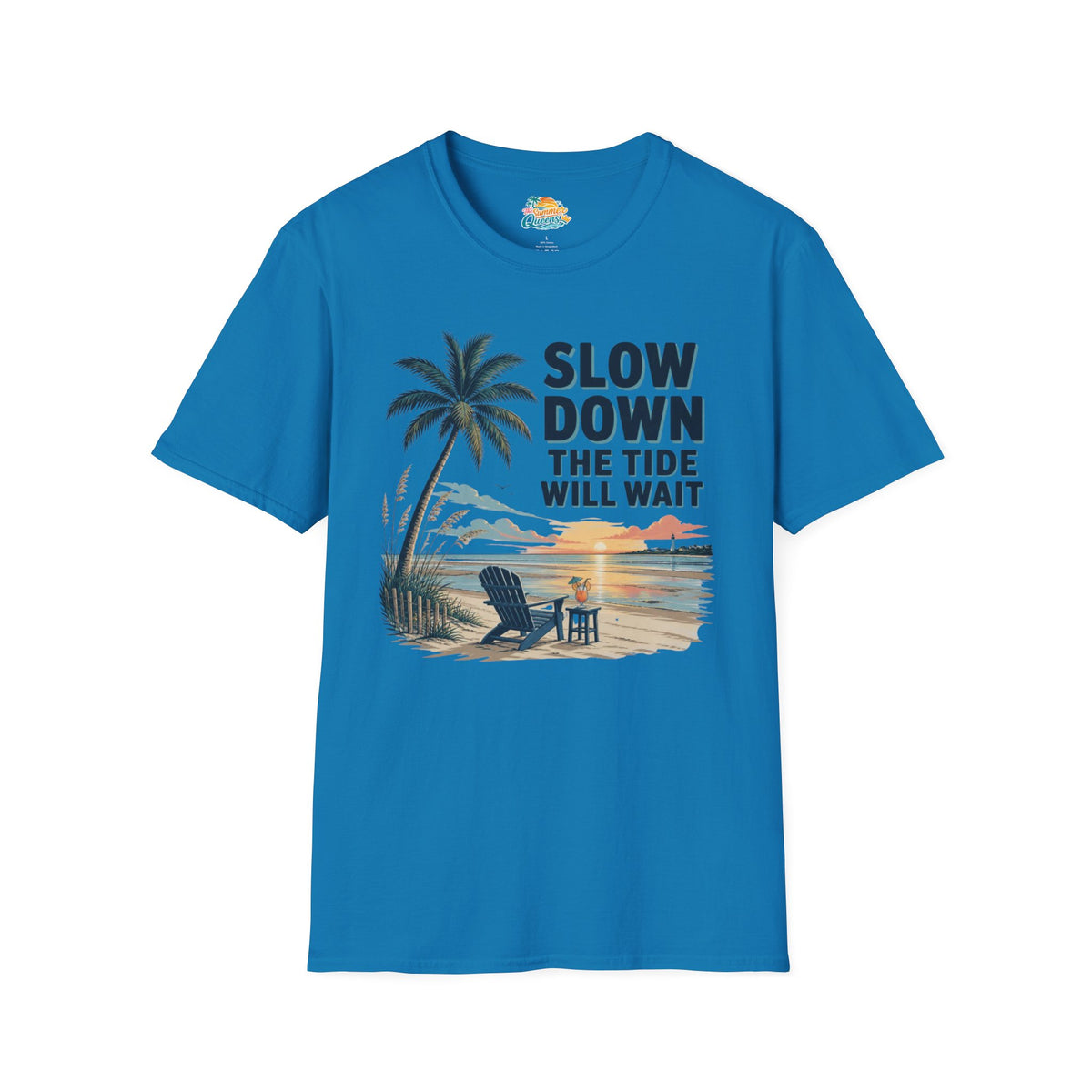 Slow Down The Tide Will Wait T-Shirt