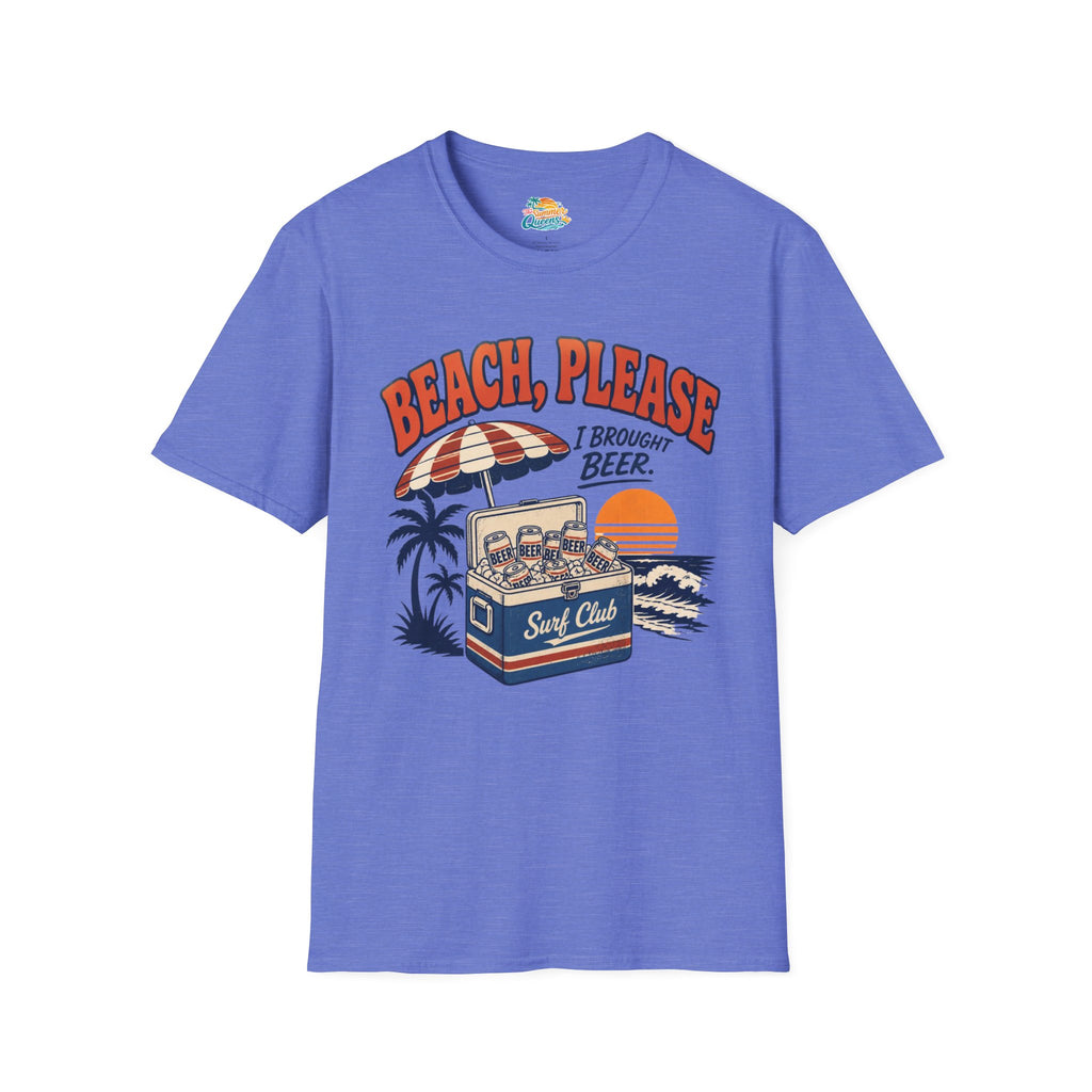 Beach, Please I Brought Beer T-Shirt