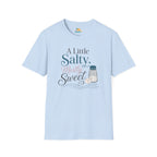 A Little Salty, Mostly Sweet T-Shirt