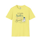 A Little Salty, Mostly Sweet T-Shirt