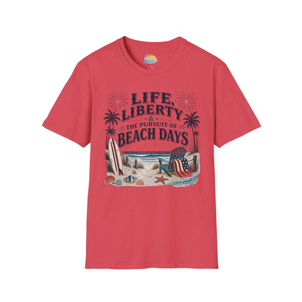 Life, Liberty & The Pursuit of Beach Days T-Shirt