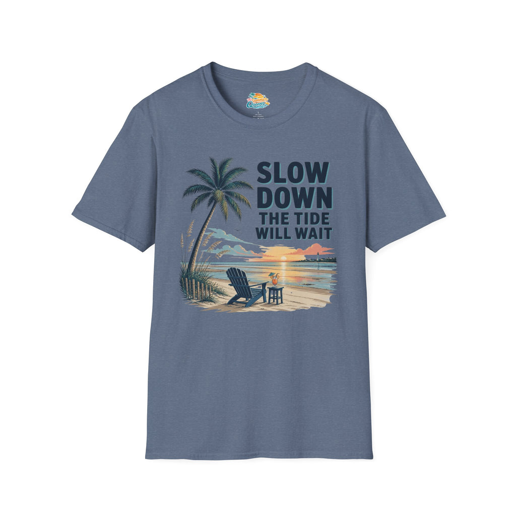 Slow Down The Tide Will Wait T-Shirt