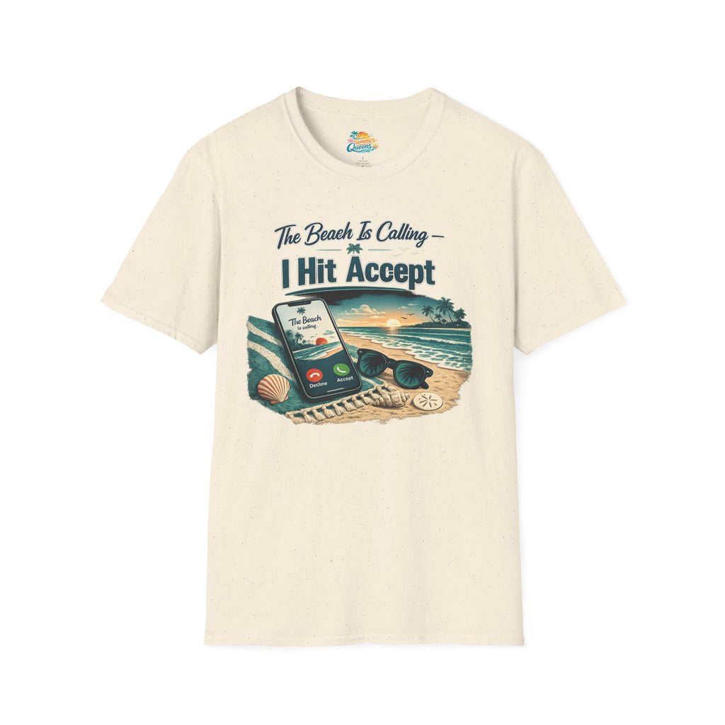 The Beach Is Calling I Hit Accept T-Shirt