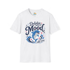 Dolphin Mood All Day T-Shirt
