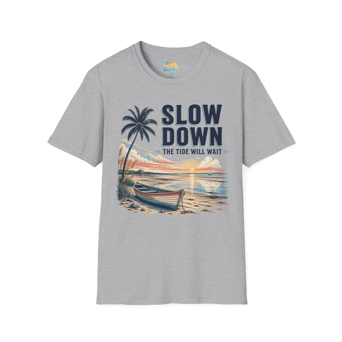 Slow Down The Tide Will Wait T-Shirt