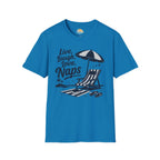 Live, Laugh, Love, Naps T-Shirt