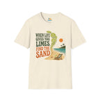 When Life Gives You Limes, Find the Sand T-Shirt