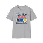 Vacation Mode: Permanently On T-Shirt