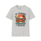 If Crabby Return Me to the Beach T-Shirt
