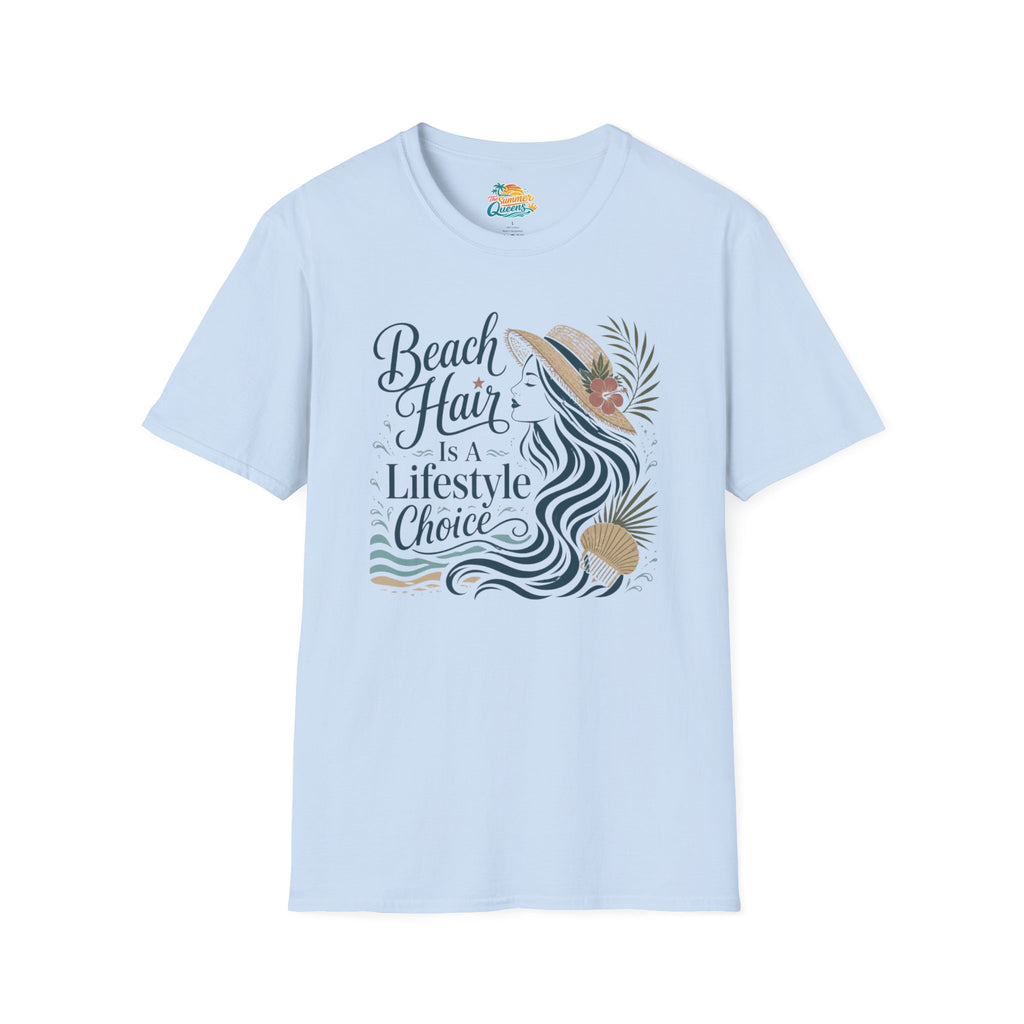 Beach Hair Is a Lifestyle Choice T-Shirt