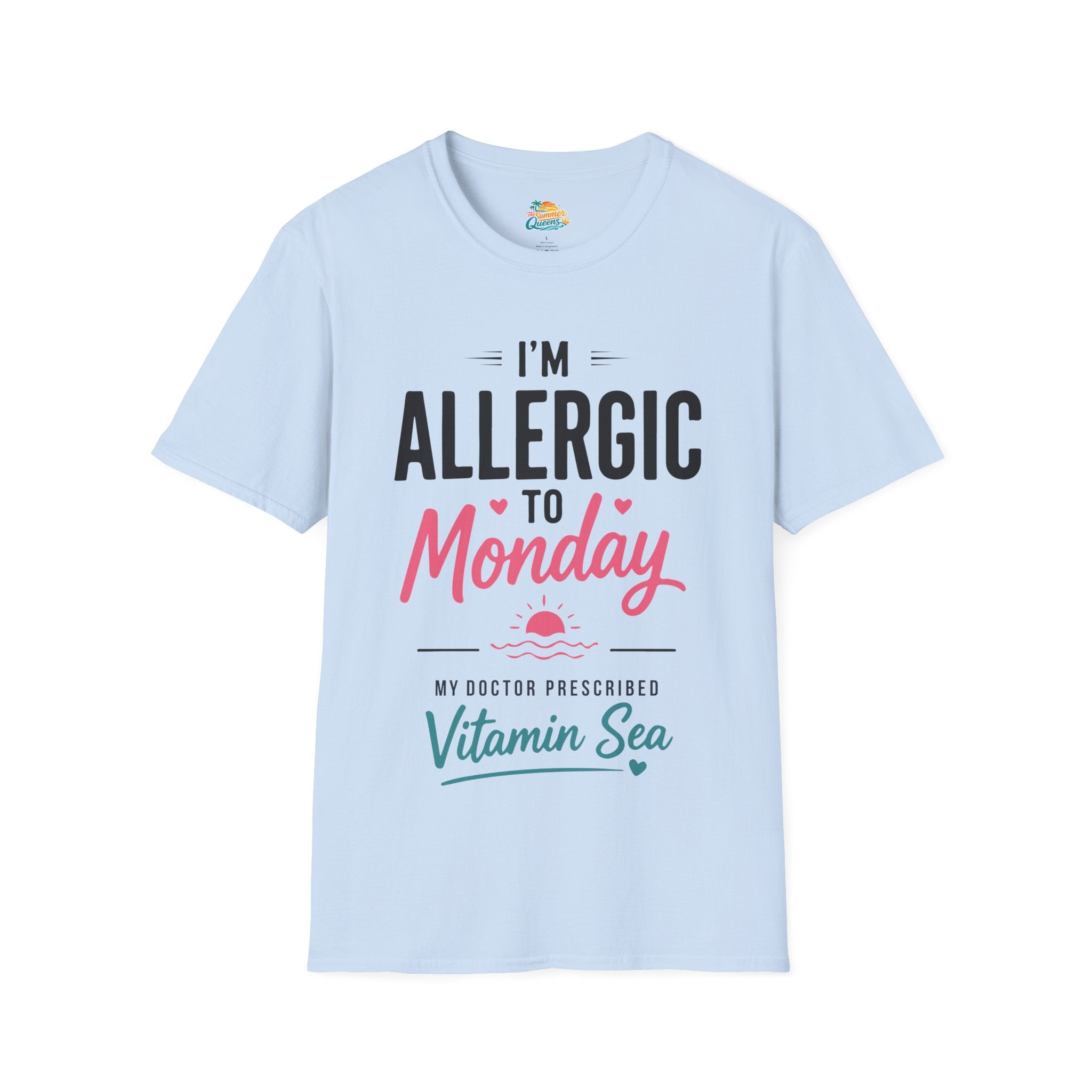 I'm Allergic to Monday My Doctor Prescribed Vitamin Sea T-Shirt Beach Humor Tee