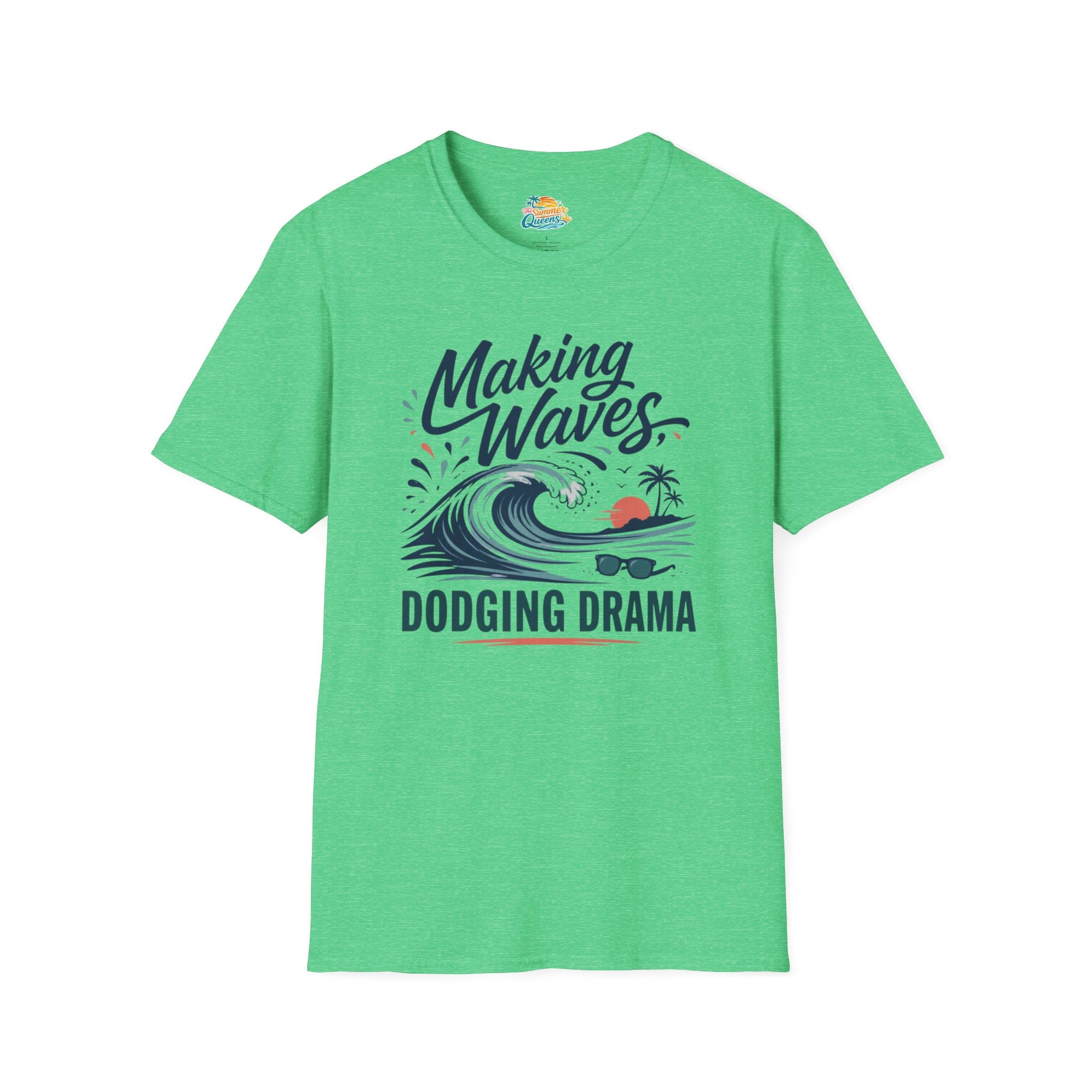 Making Waves, Dodging Drama T-Shirt