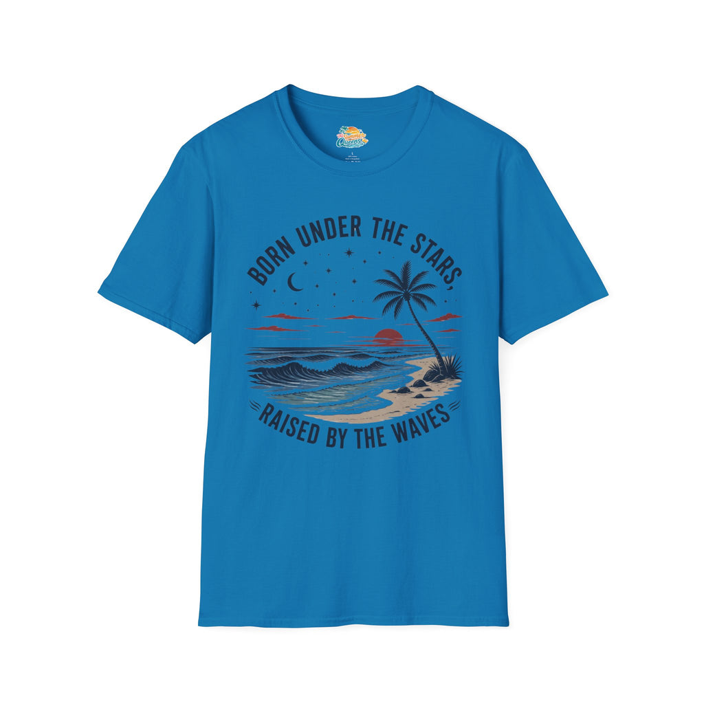 Born Under the Stars, Raised by the Waves T-Shirt