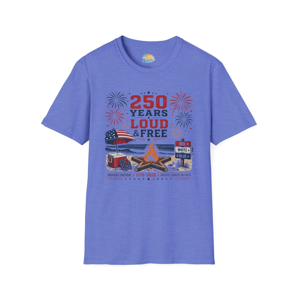 250 Years Loud & Free T-Shirt