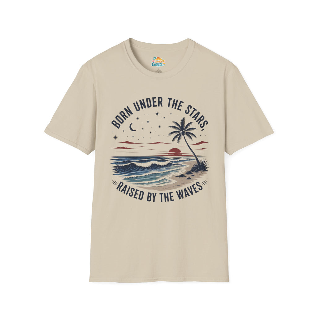 Born Under the Stars, Raised by the Waves T-Shirt
