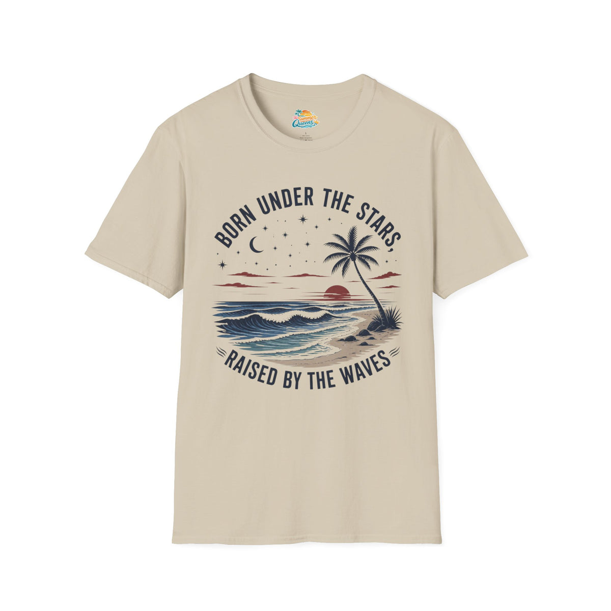 Born Under the Stars, Raised by the Waves T-Shirt