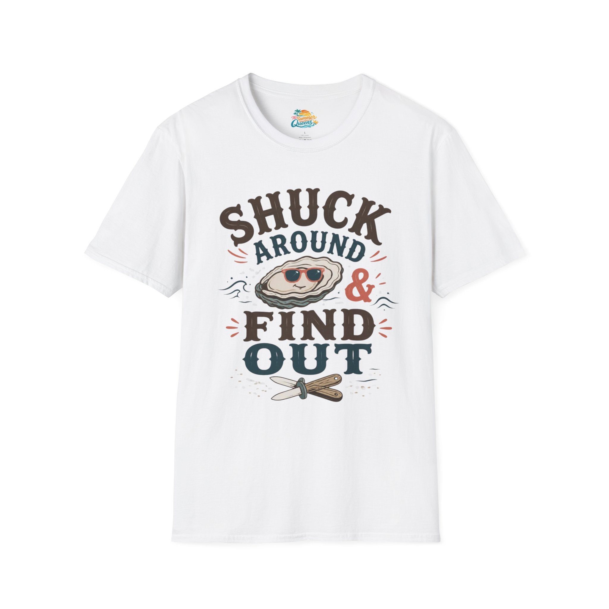 Shuck Around & Find Out T-Shirt