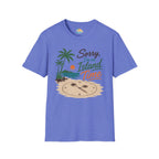 Sorry I'm on Island Time T-Shirt