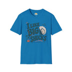 I Like Big Shucks T-Shirt