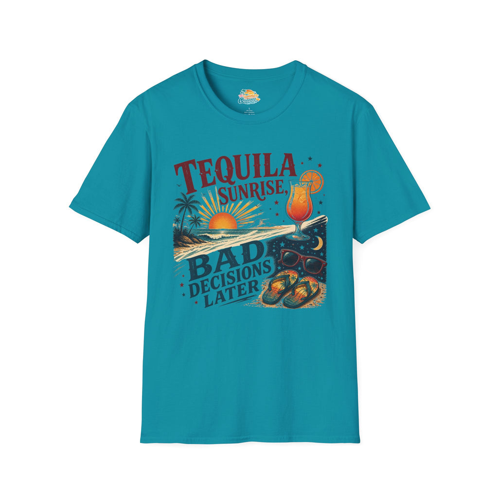 Tequila Sunrise Bad Decisions Later T-Shirt