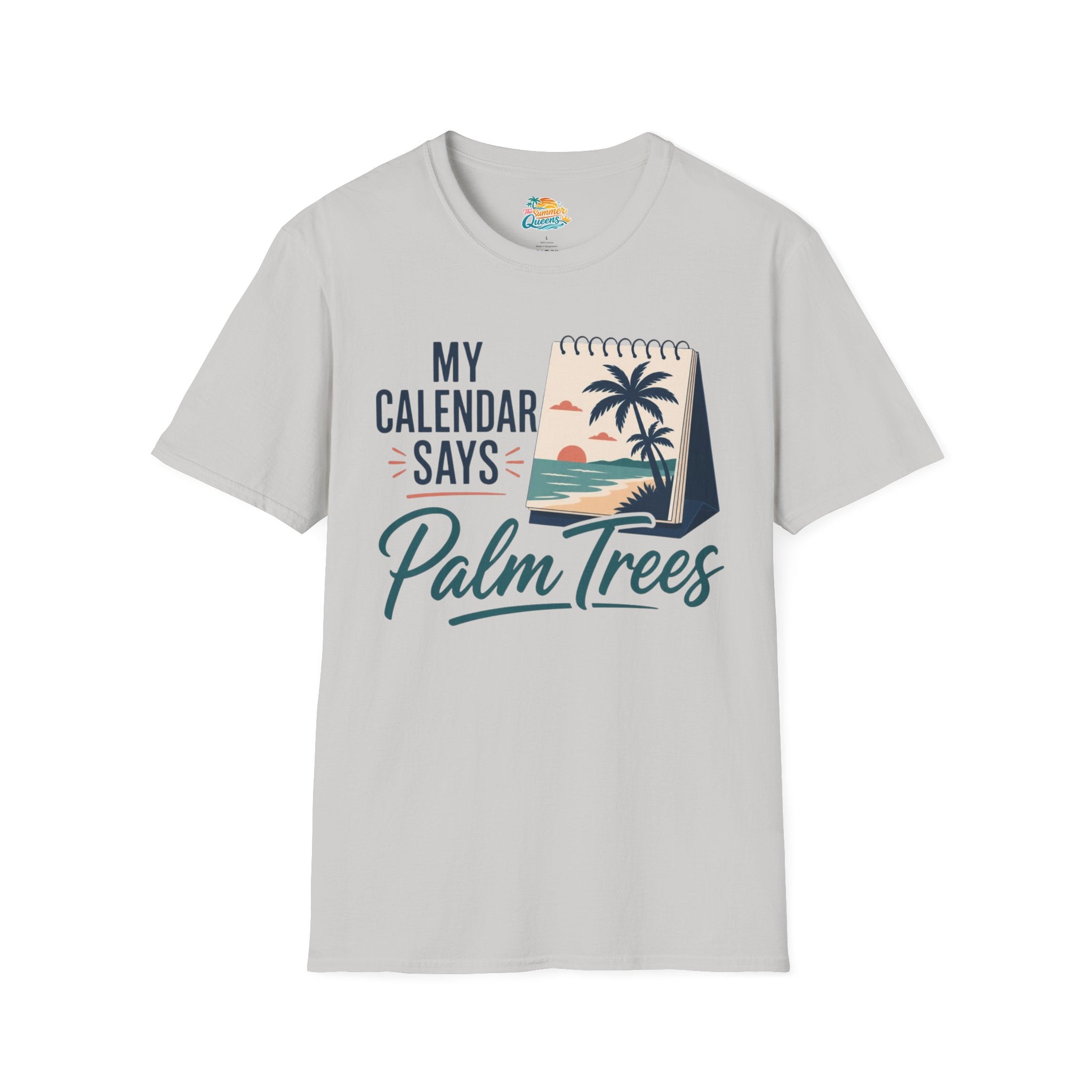 My Calendar Says Palm Trees T-Shirt