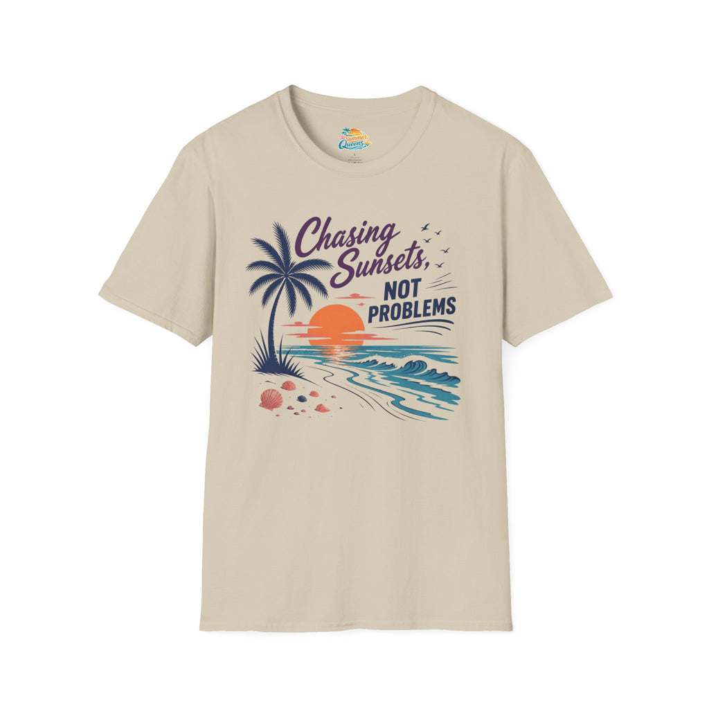 Chasing Sunsets, Not Problems T-Shirt