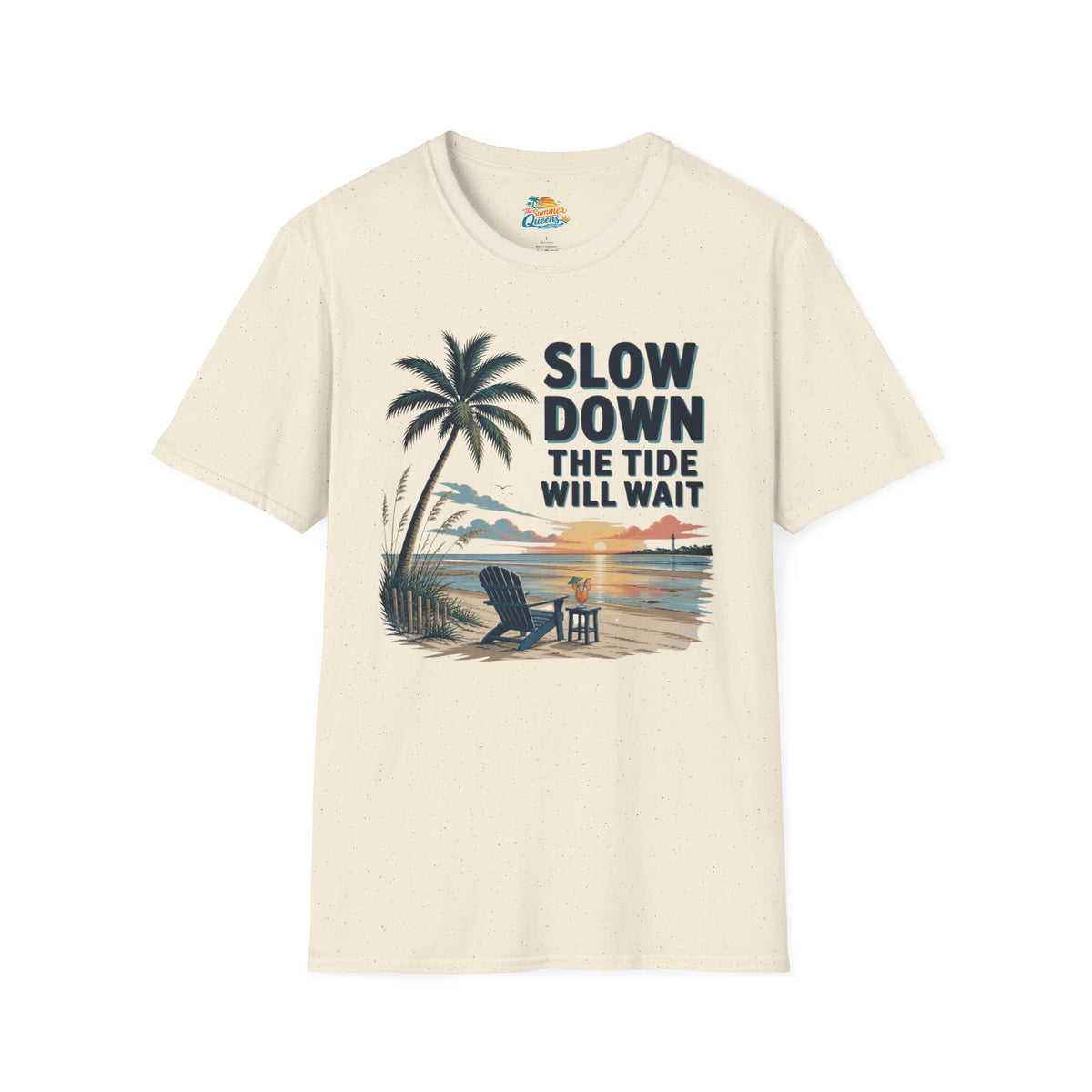 Slow Down The Tide Will Wait T-Shirt