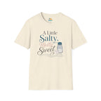 A Little Salty, Mostly Sweet T-Shirt