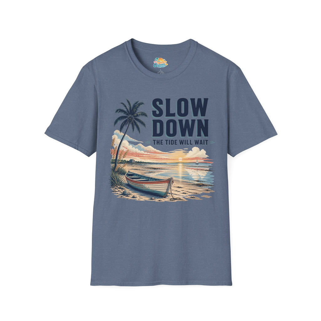 Slow Down The Tide Will Wait T-Shirt