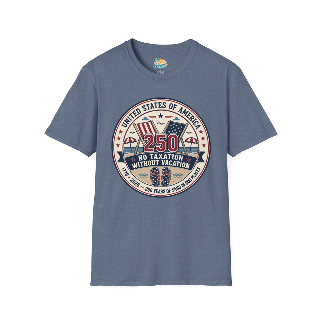 No Taxation Without Vacation T-Shirt