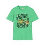 Lime Yours, Beach Mine T-Shirt