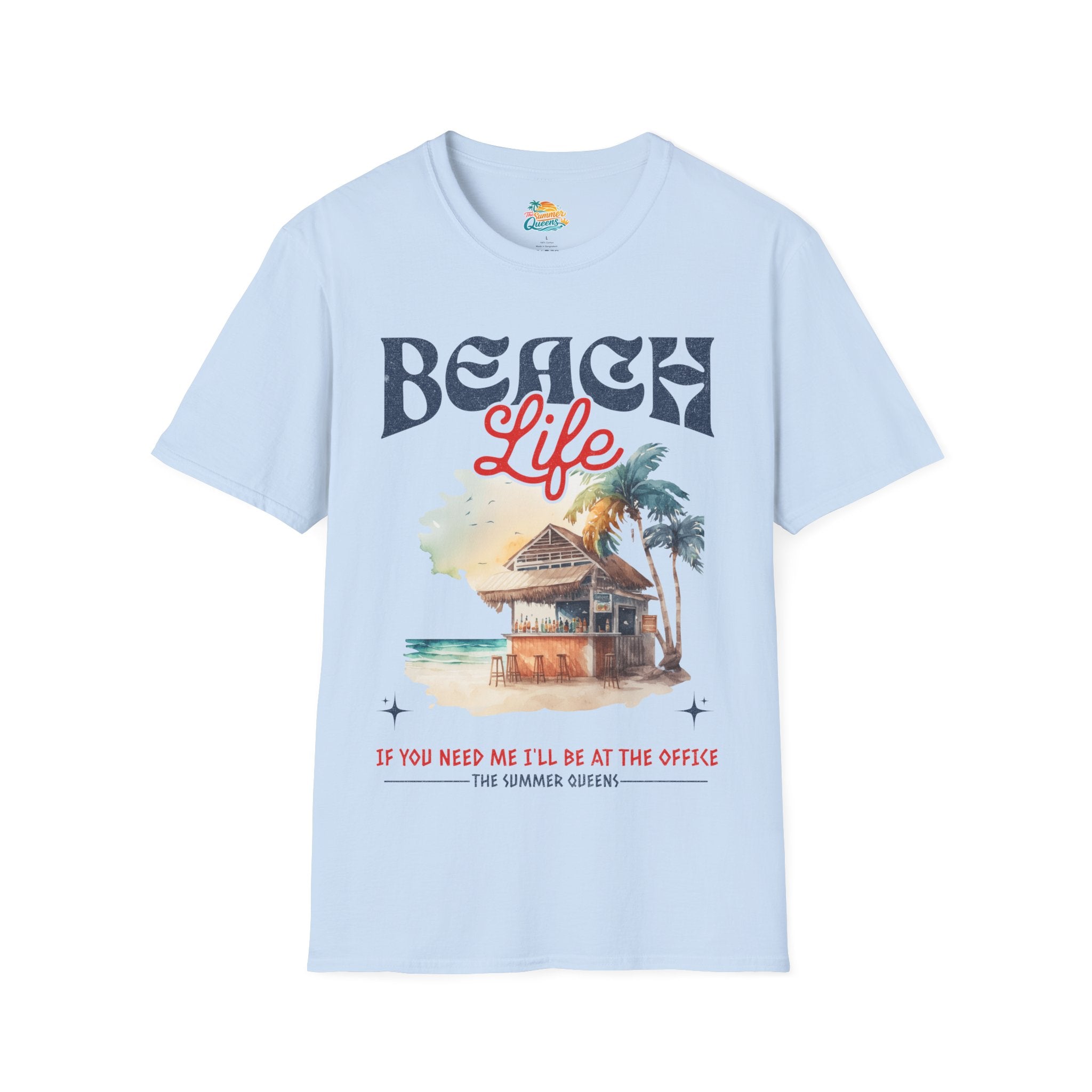 Beach Life - If You Need Me I'll Be At The Office T-Shirt — Tropical Hut Graphic Tee ("Beach Life")