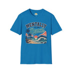 Mentally at the Beach Sunset T-Shirt