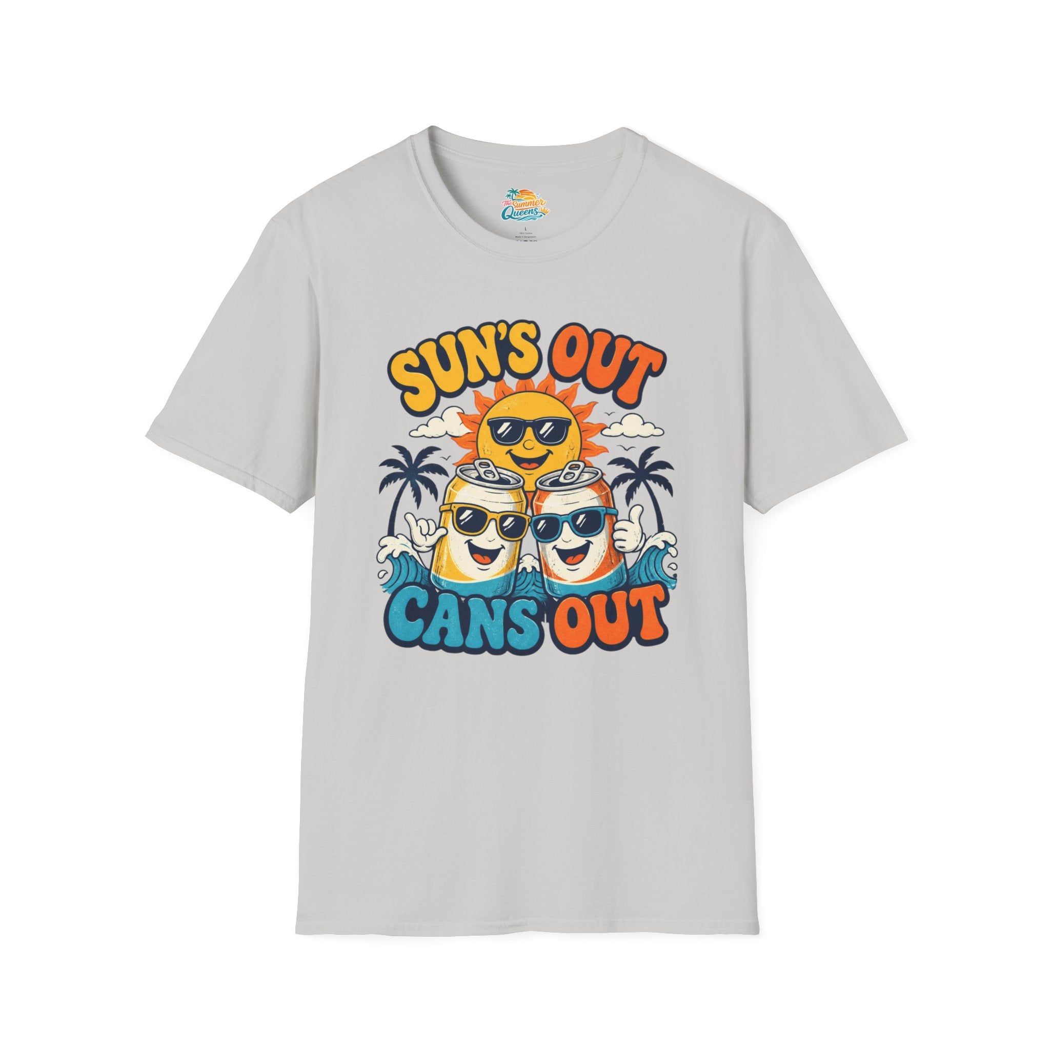 Sun's Out Cans Out T-Shirt