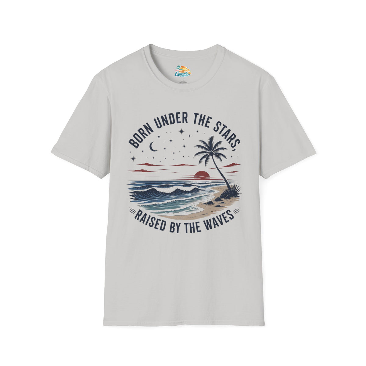 Born Under the Stars, Raised by the Waves T-Shirt