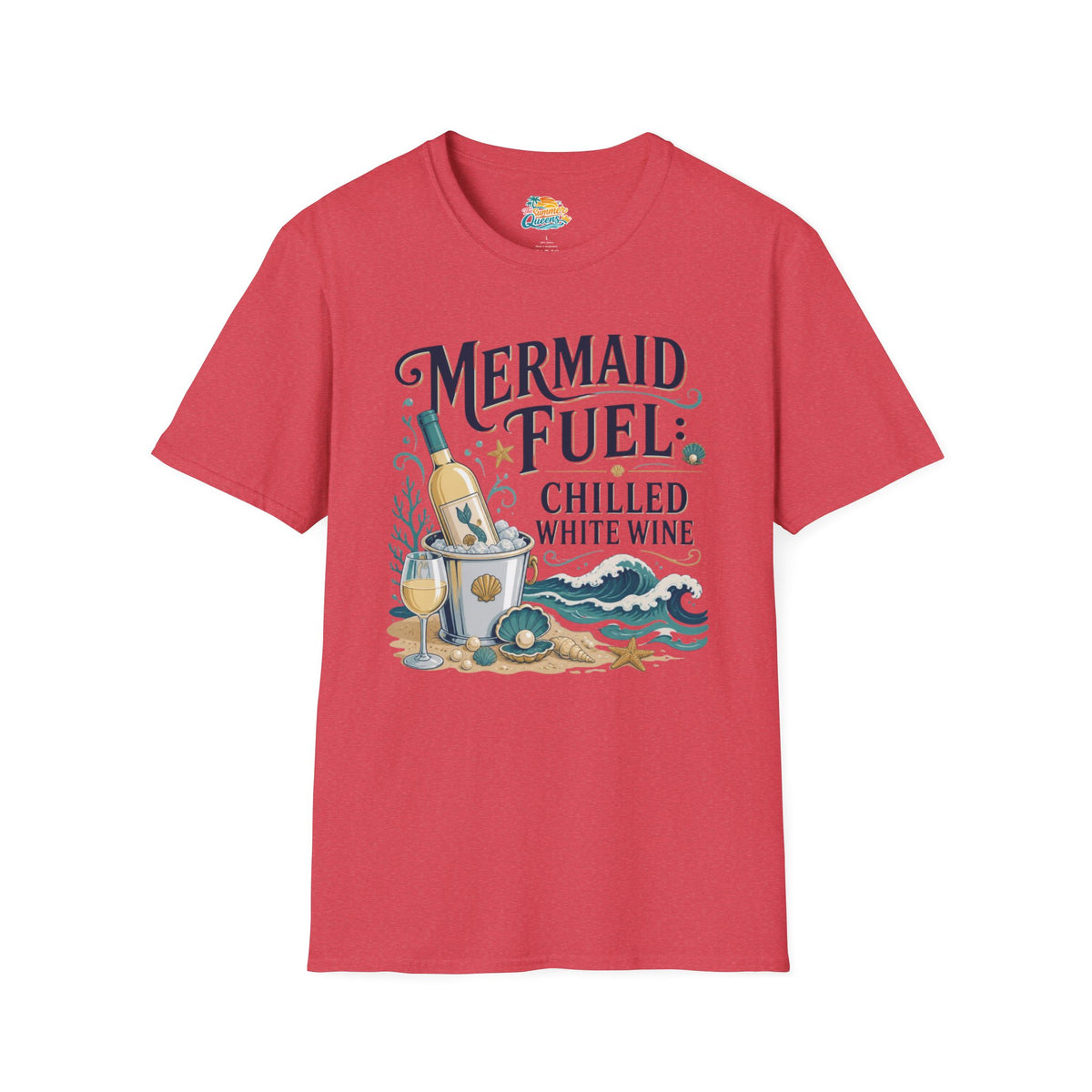 Mermaid Fuel Chilled White Wine T-Shirt