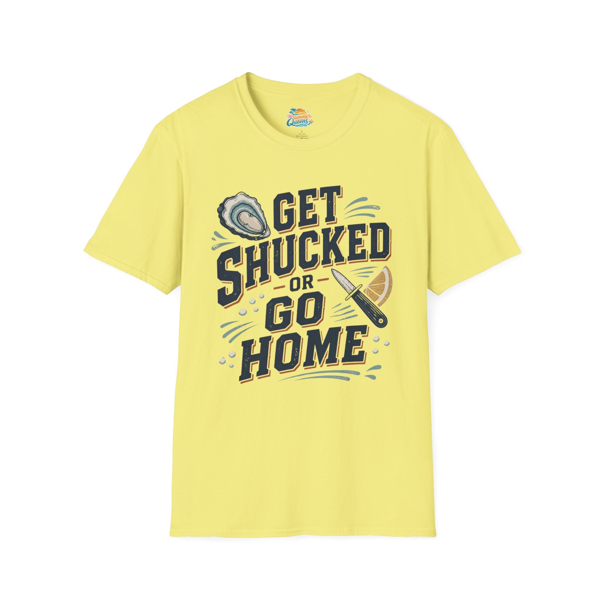 Get Shucked or Go Home T-Shirt