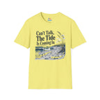Can’t Talk, The Tide Is Coming In T-Shirt